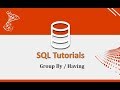 SQL Tutorials - 3.Group By / Having in SQL