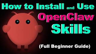 How to Install and Use OpenClaw Skills (Full Beginner Guide) | OpenClaw Skills Explained StepByStep