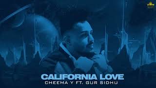 California Love (Official Audio) Cheema Y | Gur Sidhu | Punjabi Song