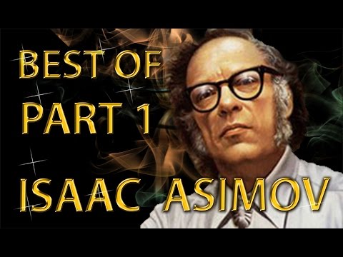 The best of Isaac Asimov, amazing arguments and clever comebacks, part 1