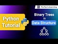 Binary Trees in Data Structure | Python Tutorial | Perfect eLearning