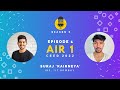 Podcasts 2023 Episode 1 - Suraj 'Kairneya' : AIR 1 CEED 2022 | Living the Dream Season 3