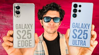 Samsung Galaxy S25 EDGE vs Galaxy S25 Ultra - Is Edge BETTER Than Ultra?