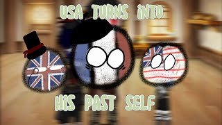 USA turns into his past self||my au||Countryhumans||