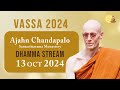 Ajahn Chandapalo | Vassa '24 Dhamma Streams | 13 Oct 2024