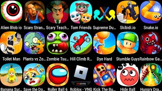 Tom Friends,Plants Vs Zombie 3,Skibidy.io,StickWar,Stumble Guys,Scary Teacher 3D,Supreme Duelist....