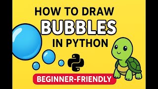Colourful Bubbles with Python Turtle | Episode - 6
