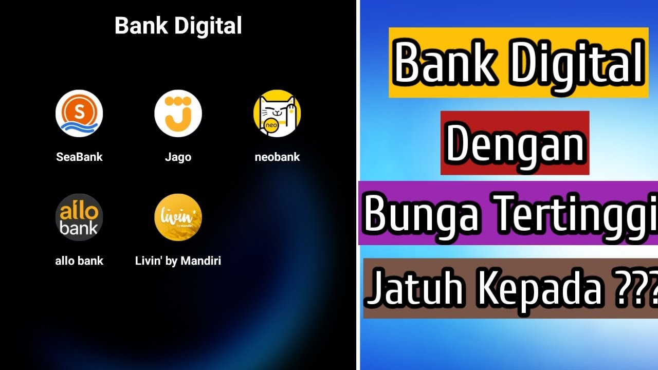 Bank Digital Dengan Bunga Tertinggi Saat Ini - YouTube