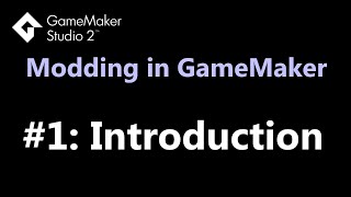 Introduction - GameMaker Modding Tutorial #1