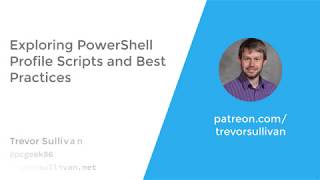 Exploring PowerShell Profile Scripts and Best Practices