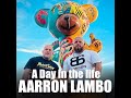 A day in the life Aarron Lambo