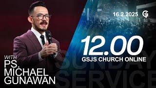 Ibadah Online GSJS 4 - Ps. Michael Gunawan - Pk.12.00 (16 Feb 2025)