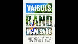 Vaibuls Band Vol1- Mam Sare Papua New Guinea Oldie