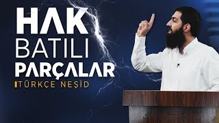 Hak Batılı Parçalar | Tevhidî Uyanış