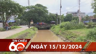 60 Giây Chiều - Ngày 15/12/2024 | HTV Tin tức