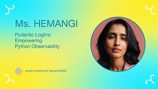 [PyCon HK 2024] Pydantic Logfire: Empowering Python Observability - Hemangi Karchalkar