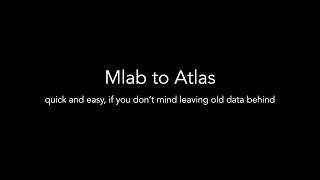 mLab to Atlas for existing NS users