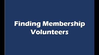 Finding Membership Volunteers