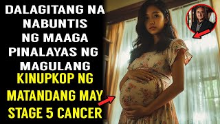 DALAGITANG NA BUNTIS NG MAAGA PINALAYAS KINUPKOP NG BILYONARYONG MATANDA NA MAY STAGE 5 CANCER