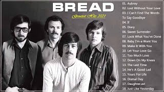 Best Songs of BREAD - BREAD Greatest Hits Full Album 2021