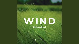 Wind (Reimagined)