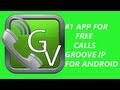 #1 App For Free Calls Groove Ip For Android (Final) #1 App For Free Calls Groove Ip For Android (Final)