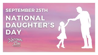 National Daughter's Day | September 25th, 2024 - National Day Calendar