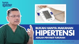 Bukan Hanya Faktor Makanan, Hipertensi Adalah Penyakit Turunan! | Kata Dokter