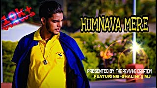 Humnava Mere - Jubin Nautiyal | The Reviving Creation | Romantic Cover Song