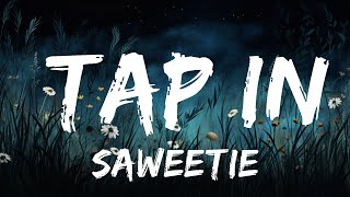 Saweetie - Tap In (Lyrics) | Top Best Songs