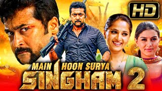 Main Hoon Surya Singham 2 (HD) - Suriya Superhit Action Hindi Dubbed Movie l Anushka Shetty, Hansika