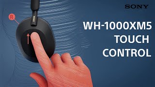 How to use Touch Control on the Sony WH-1000XM5 Wireless Noise Cancelling Headph