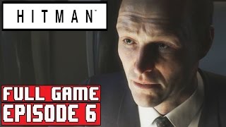 HITMAN EPISODE 6 Hokkaido Full Game Walkthrough - No Commentary (#Hitman Episode 6 Full Game) 2016