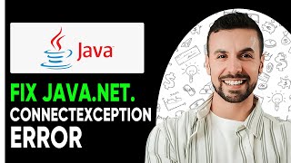 how to fix java.net.connectexception connection timed out (2025)