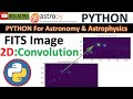 Python Programming: Astropy Exploring 2D Convolution for Noisy Image Data | DESI ASTRO