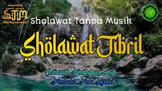 Sholawat Tanpa Musik Sholawat Jibril