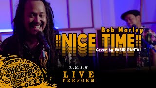 Pasir Pantai - Nice Time [Original Song by Bob Marley] | Live Perform at Rumah Musik Sumber Waras