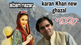 Karan Khan new album nazar so sad ghazal pashto full HD video 2020