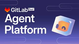 GitLab Duo Agent Platform Explained: AI Agent Tutorial