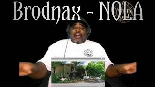 Brodnax - NOLA  (Reaction)