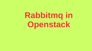 Rabbitmq in Openstack - Openstack Message Queue