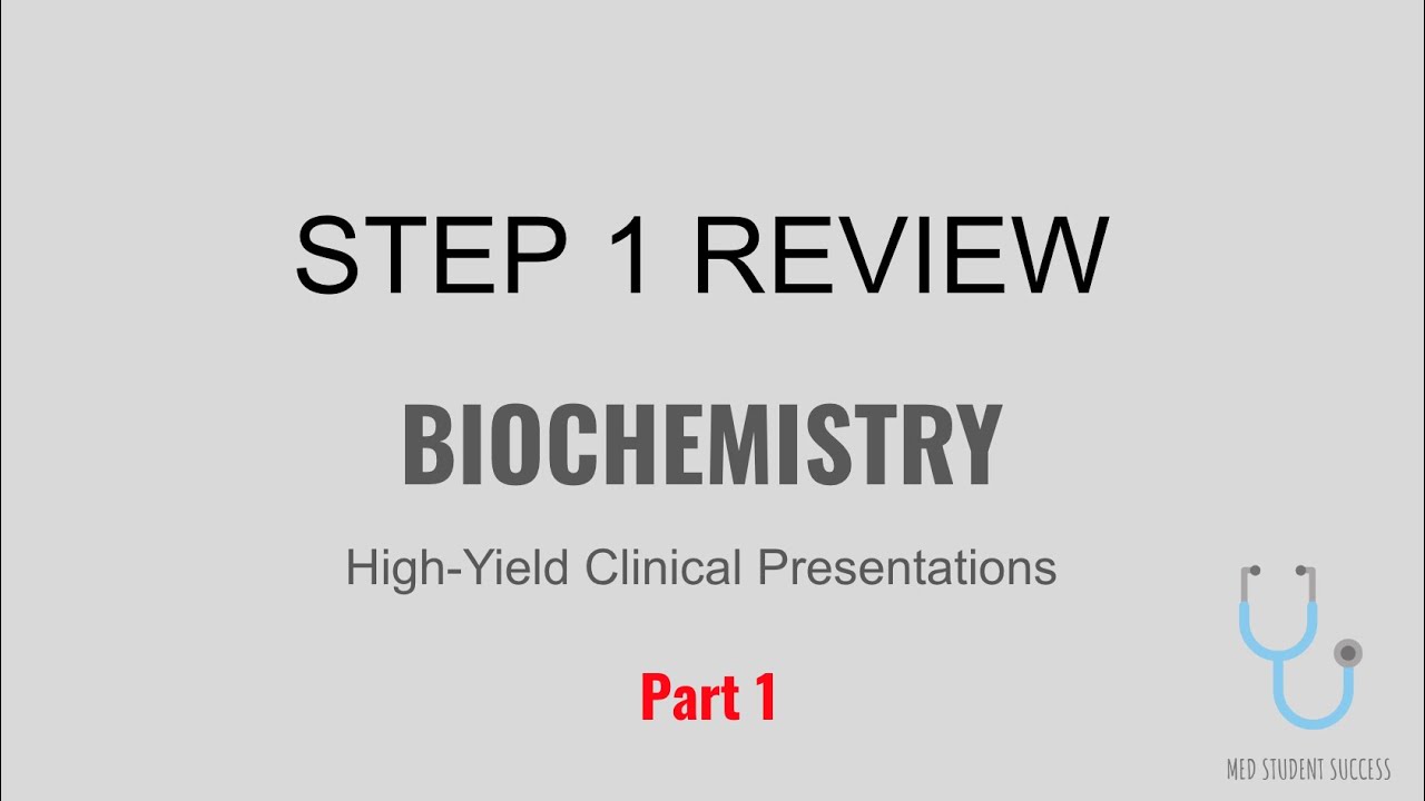 USMLE STEP 1 HIGH-YIELD BIOCHEMISTRY PART 1 | MED STUDENT SUCCESS - YouTube