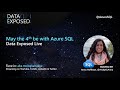 May the 4th be with Azure SQL May 2023 AMA | Data Exposed Live
