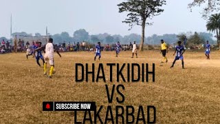 Dhadkidih vs Lakarbad kurmi samaj football tournament, romanchak ⚽ match