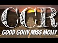 Good Golly Miss Molly | CCR | Lyrics | HD