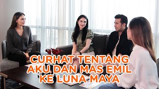 NGOBROL BARENG LUNA MAYA, CURHAT TENTANG AKU DAN MAS EMIL? | Arumi Bachsin