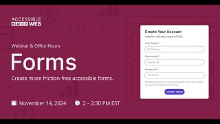 Accessible Forms | Accessible Web Webinar
