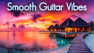 Soothing Smooth Guitar Vibes | Relaxing Jazz Guitar Music Compilation for Stress Relief, Study, Work