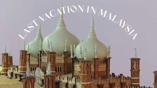 Last vacation in Malaysia/陈年旧片/2019年暑假 毕业旅行/一个人旅行/吉隆坡\u0026马六甲/旅行vlog/IAM1002