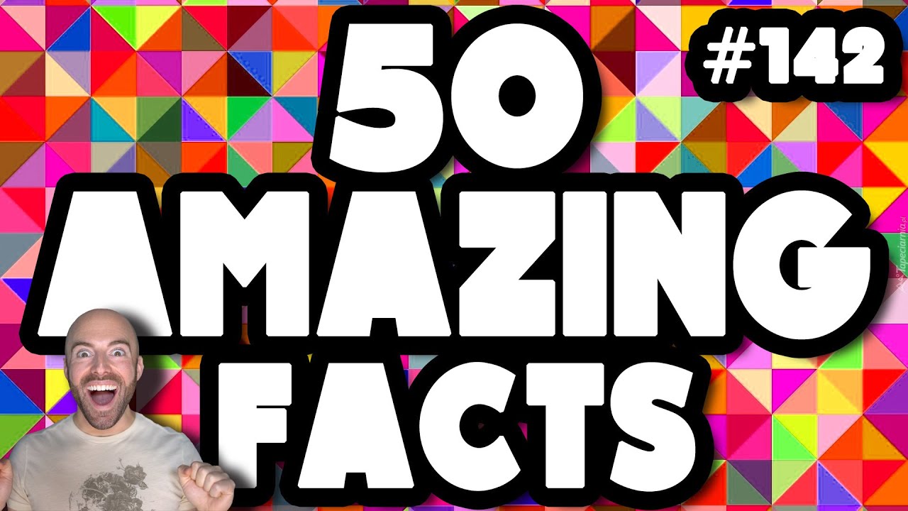 50 AMAZING Facts To Blow Your Mind! 142 - YouTube